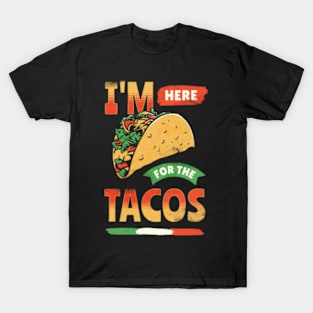 For The Tacos T-Shirt
